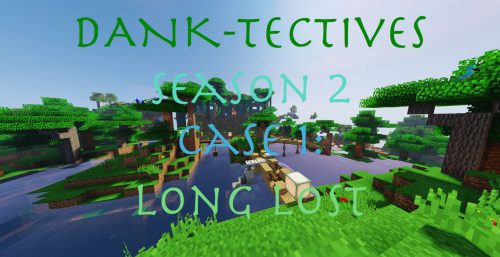 DANK-Tectives Season 2 Case 1: Long Lost Map 1.12.2 for Minecraft Thumbnail