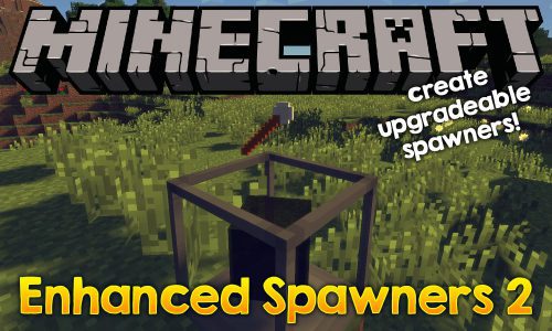 Enhanced Spawners 2 Mod 1.7.10 (Spawners That Can Spawn Any Mob) Thumbnail