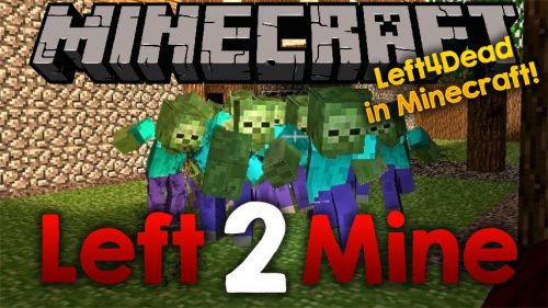 Left 2 Mine Mod 1.12.2 (Left 4 Dead Style in Minecraft) Thumbnail