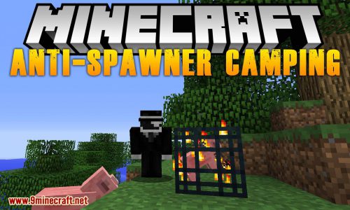 Anti-Spawner Camping Mod 1.12.2 (Prevent Mob Spawner Camping) Thumbnail