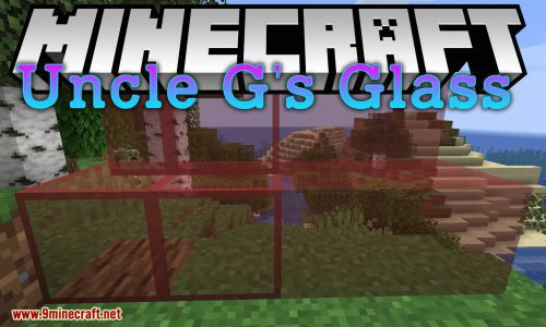 Uncle G’s Glass Mod 1.14.4, 1.12.2 (Provides Clear Glass Blocks) Thumbnail