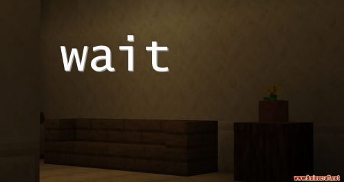 Wait Map 1.14.4 for Minecraft Thumbnail