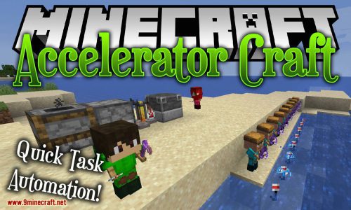 AcceleratorCraft Mod 1.16.5, 1.15.2 (Quick Task Automation) Thumbnail