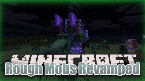 Rough Mobs Revamped Mod (1.16.5, 1.12.2) – Powerful Mobs, Game Difficulty Thumbnail