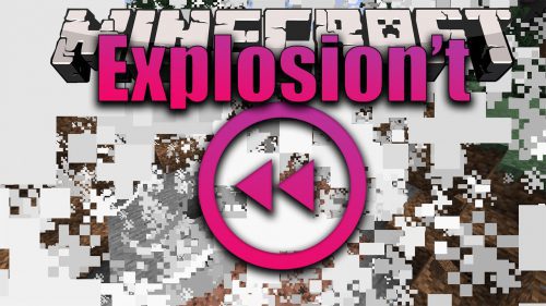 Explosion’t Mod (1.19.3, 1.18.2) – Rewinding Your Destroyed Buildings Thumbnail