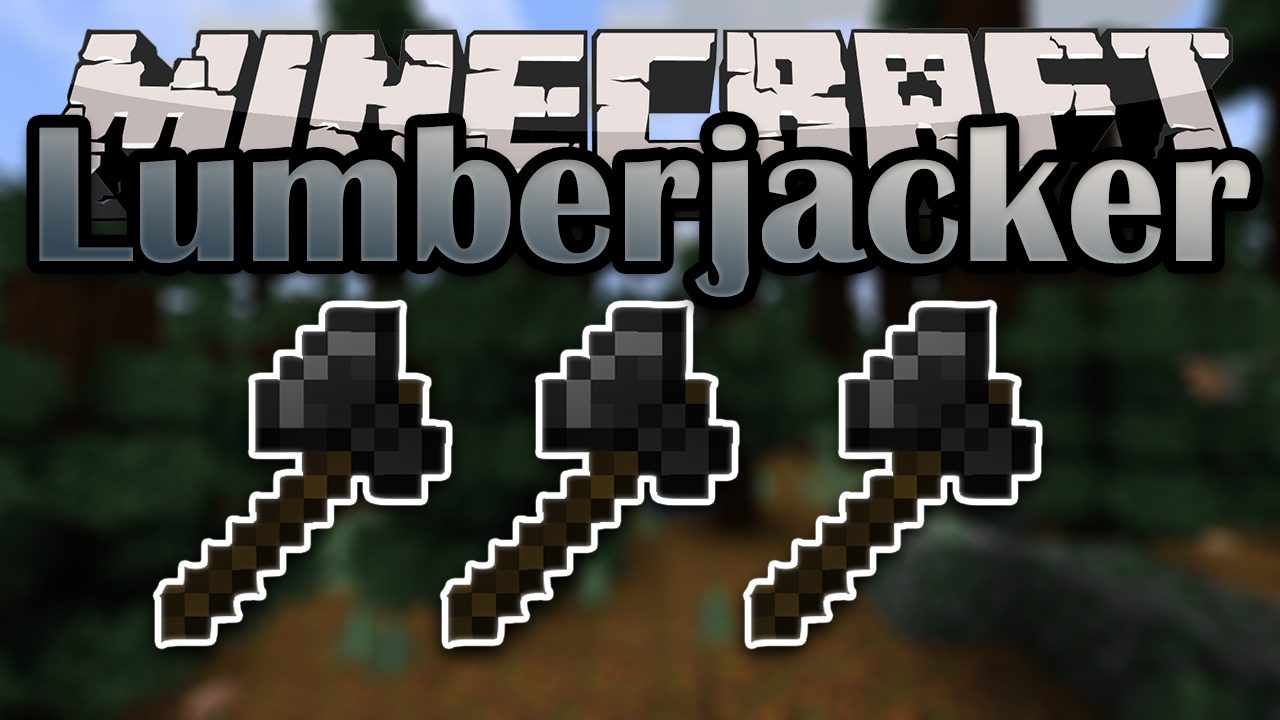 Lumberjacker Mod 1.15.2 (Steel Axe) 1