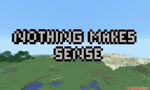 Nothing Makes Sense Map 1.15.2 for Minecraft Thumbnail