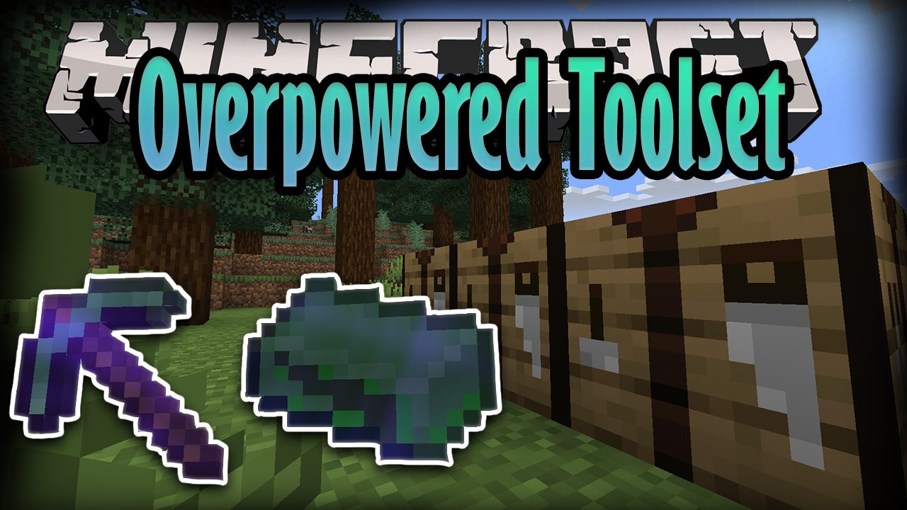 Overpowered Toolset Mod 1.15.2 (New Material, Toolset) 1