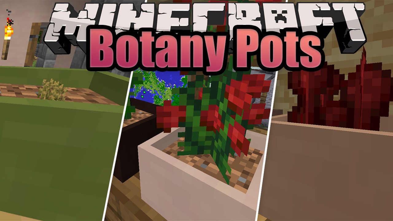 Botany Pots Mod (1.20.1, 1.19.4) - Growing In-house Flowers 1