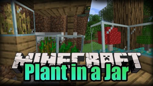 Plant In a Jar Mod (1.20.1, 1.19.2) – Perserving Plants Thumbnail