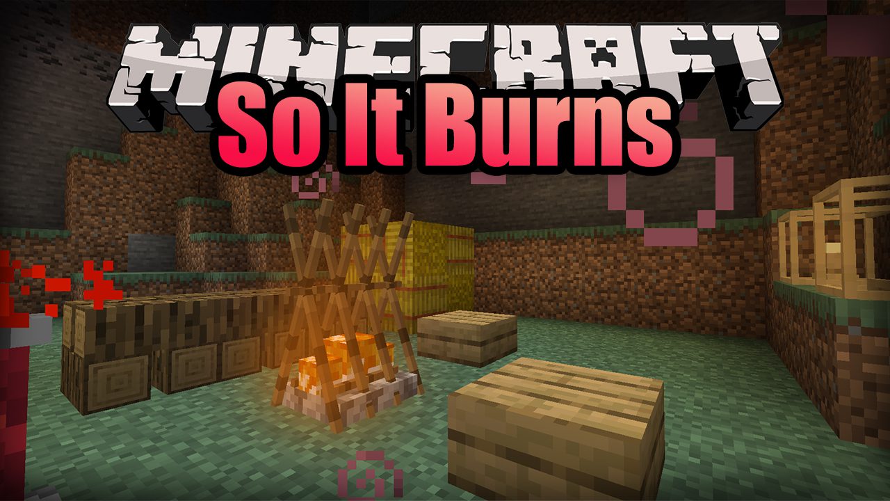 So It Burns Mod 1.16.1 (Better Firecamps, Warm effects) 1