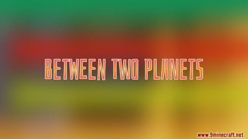 Between Two Planets Map 1.12.2 for Minecraft Thumbnail