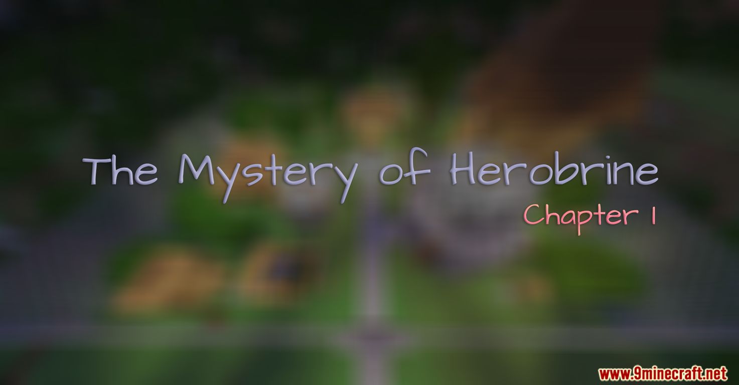 The Mystery of Herobrine Chapter I Map (1.20.4, 1.19.4) for Minecraft 1