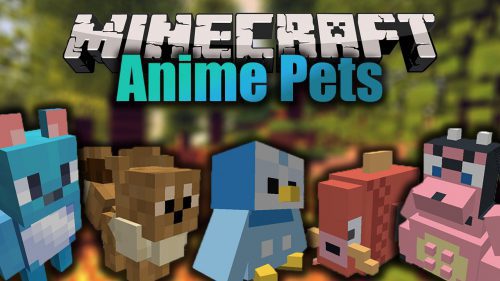 Anime Pets Mod 1.16.5, 1.15.2 (Adorable Companions) Thumbnail