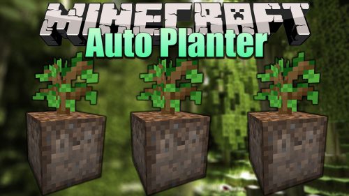 Auto Planter Mod 1.16.5 (Tree Planting) Thumbnail