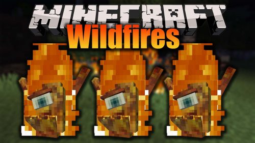 Wildfires Mod 1.16.4 (Fire Entitiy, Embodiment) Thumbnail