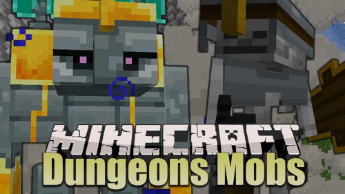 Dungeons Mobs Mod (1.19.2, 1.18.2) – Inspired Entities Thumbnail