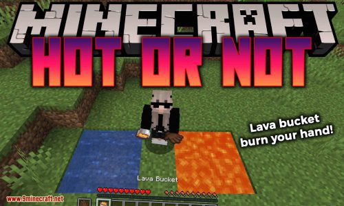 Hot or Not Mod (1.17.1, 1.16.5) – Lava Bucket Burn Your Hand Thumbnail