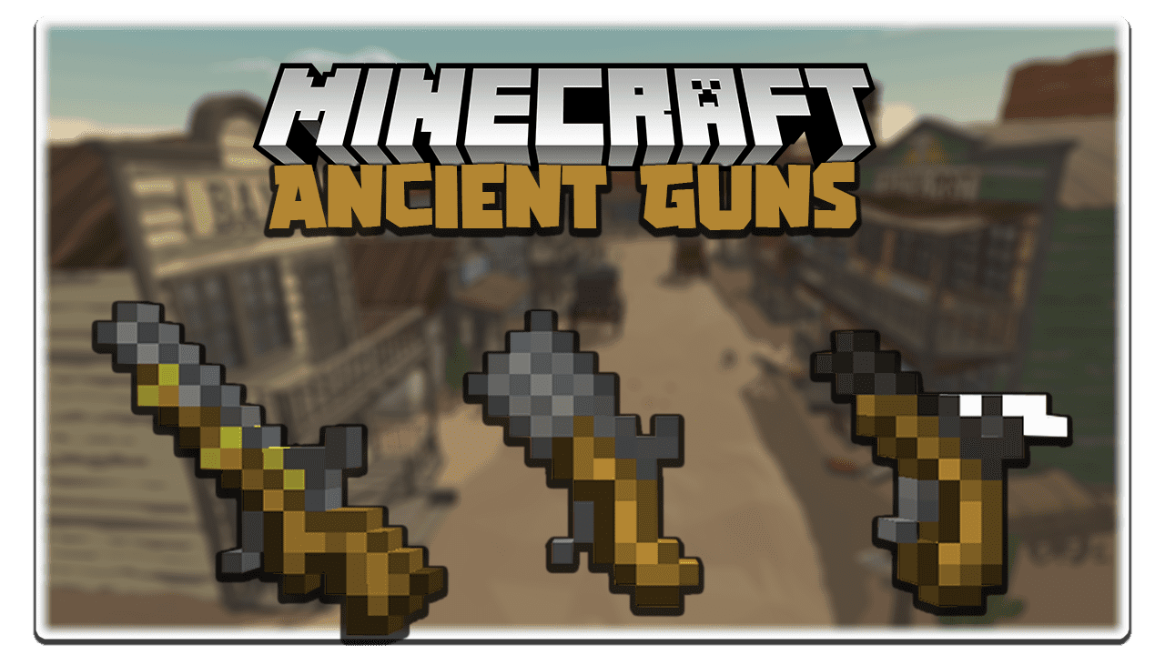 Ancient Guns Mod 1.16.5, 1.15.2 (Firearms, Wild West) 1