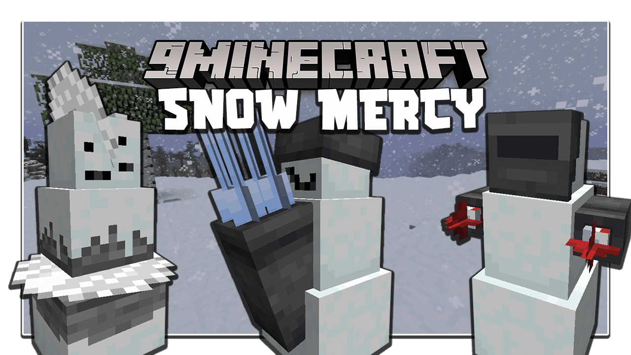 Snow Mercy Mod 1.18.1, 1.16.5 (Invasion, Snow Man) 1