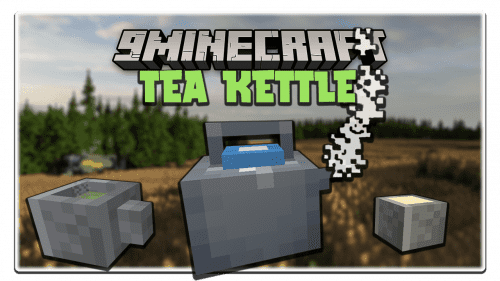 Tea Kettle Mod 1.16.5 (Effects, Tea) Thumbnail