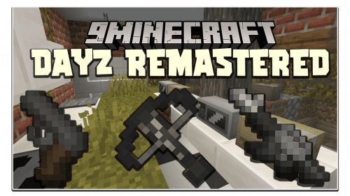 DayZ Remastered Mod 1.16.5 (Zombie, Apocalypse, Guns) Thumbnail
