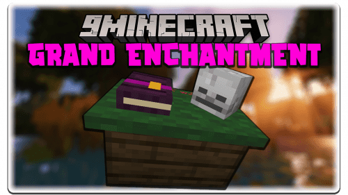 Grand Enchantment Table Mod (1.19.4, 1.18.2) – Enchanting Thumbnail