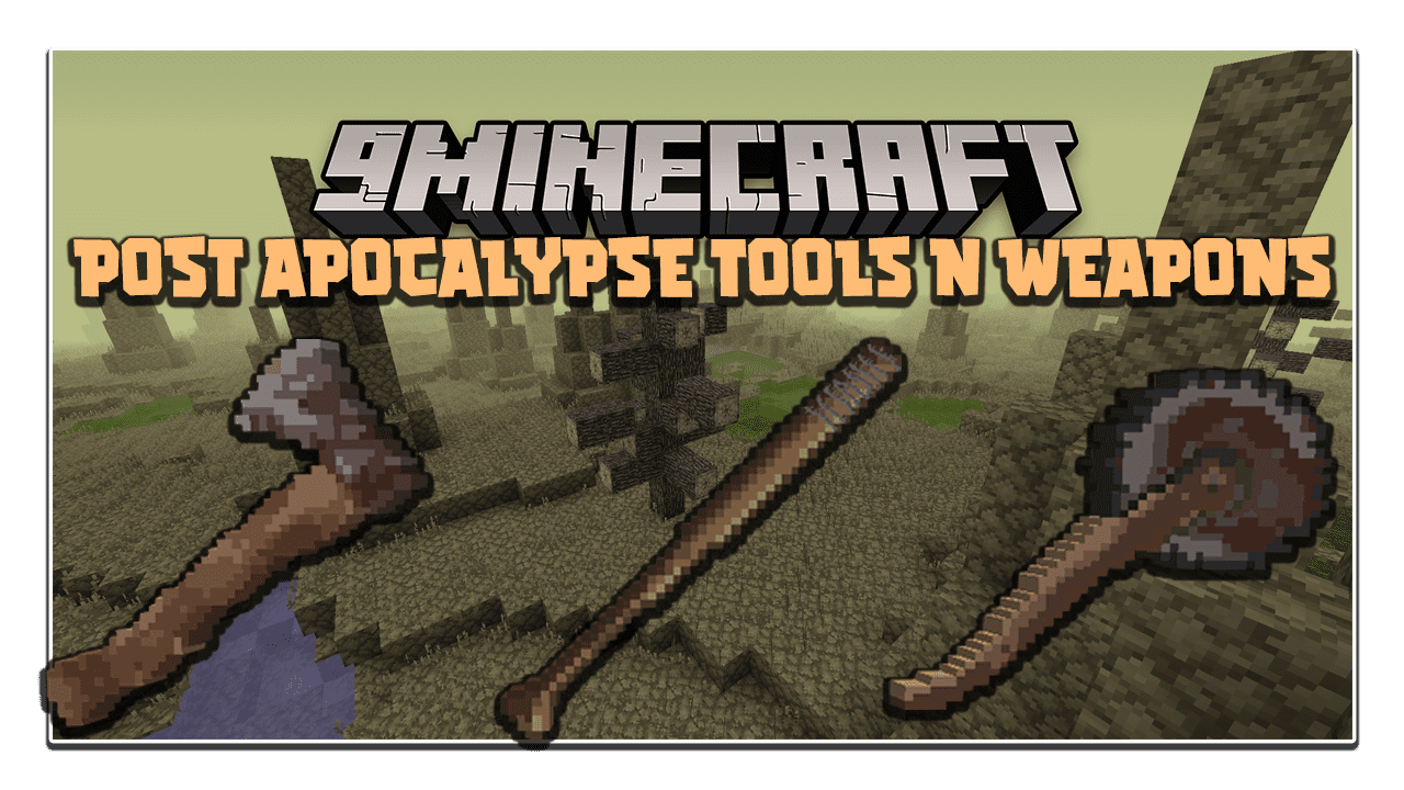 Post Apocalypse Tools and Weapons Mod 1.12.2 1