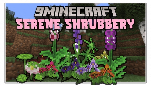 Serene Shrubbery Mod 1.16.5 (Flowers) Thumbnail