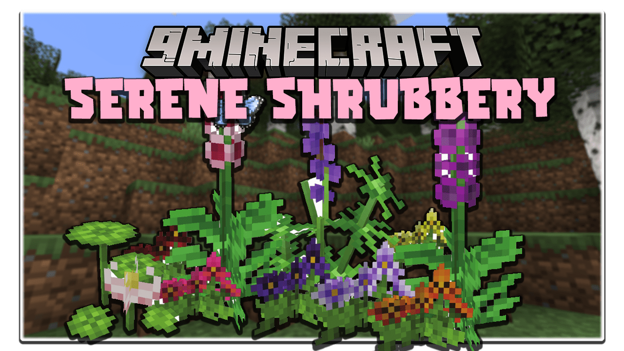 Serene Shrubbery Mod 1.16.5 (Flowers) 1