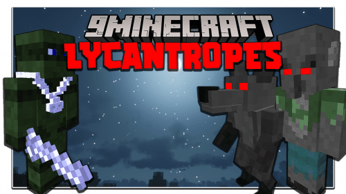 Lycantropes Mod 1.16.5 (Werewolves, Transformation) Thumbnail