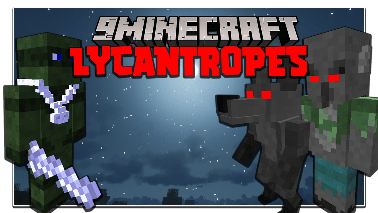 Lycantropes Mod 1.16.5 (Werewolves, Transformation) 1