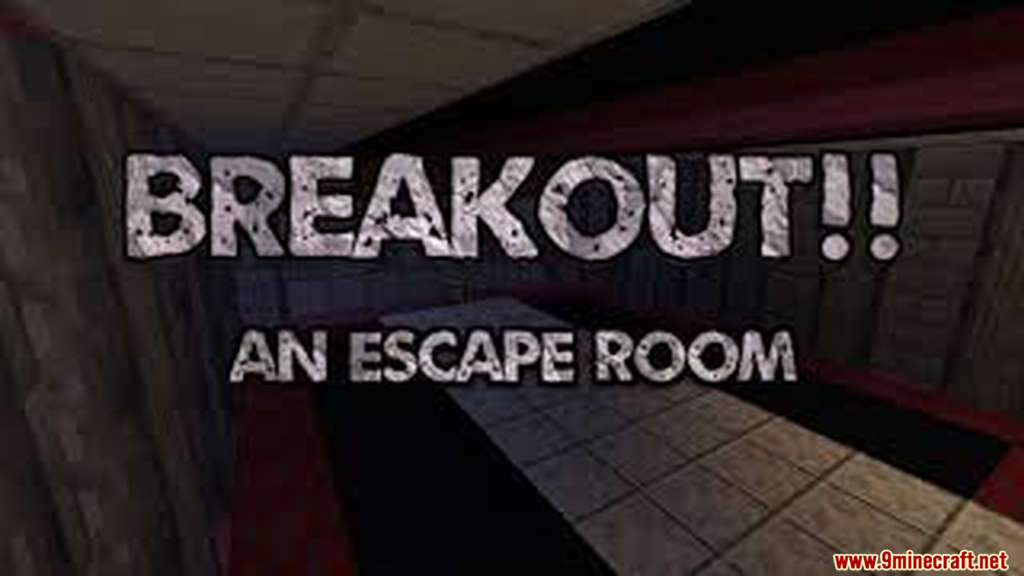 BREAKOUT: An Escape Room Map (1.20.4, 1.19.4) for Minecraft 1