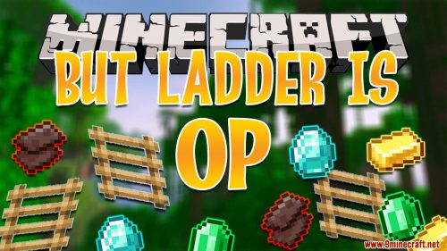 Minecraft But Climbing Up Ladders Brings Valuable Resources Data Pack (1.18.2, 1.17.1) Thumbnail