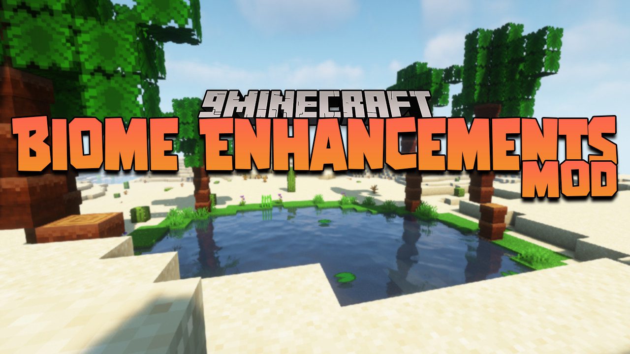 Biome Enchancements Mod 1.16.5 (Trees, Biomes Improvements) 1