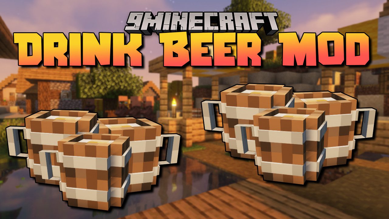 Drink Beer Mod (1.19.3, 1.18.2) - Liquor, Drink 1