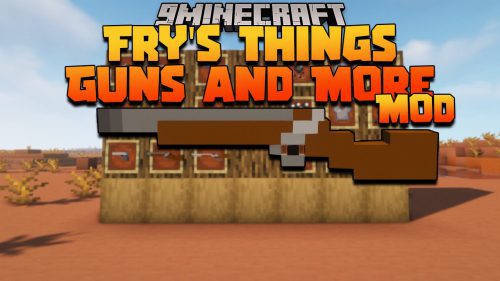 Fry’s Things Guns and More Mod 1.16.5 (Firearms, Cannon) Thumbnail