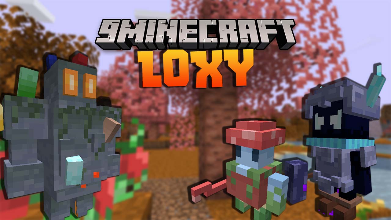 Loxy Mod 1.16.5 (Mobs, Entities, Tools) 1