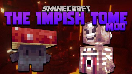 The Impish Tome Mod 1.16.5 (New Entities, Armors) Thumbnail