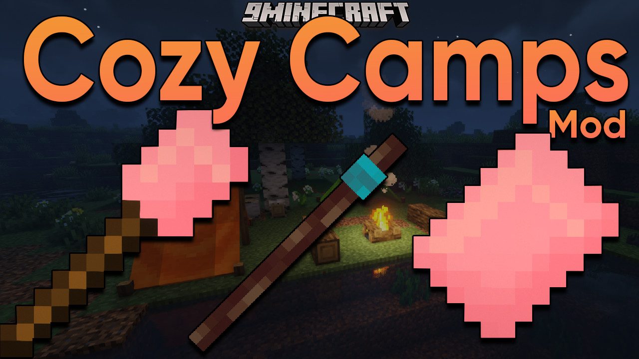 Cozy Camps Mod 1.17.1 (Tents, Marshmallow) 1