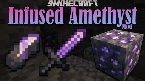 Infused Amethyst Mod 1.17.1 (Material, Weapons) Thumbnail