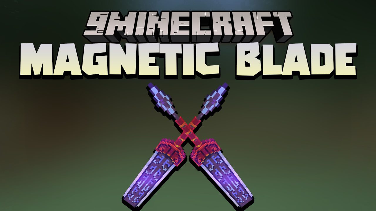 Magnetic Blade Data Pack 1.18.1, 1.17.1 (New Sword) 1