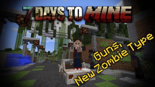 7 Days To Die (Mine) Mod (1.16.5, 1.12.2) – Guns, New Zombie Type Thumbnail