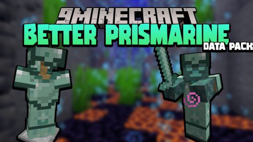 Better Prismarine Data Pack 1.17.1 (Tweaked Vanilla) Thumbnail