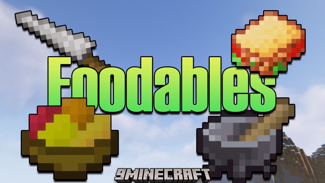 Foodables Mod (1.20.1, 1.19.4) - More Edibles Added 1