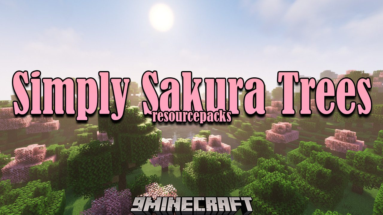 Simply Sakura Trees Resource Pack (1.20.6, 1.20.1) - Texture Pack 1