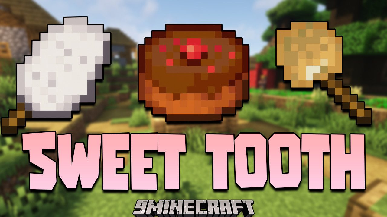 Sweet Tooth Mod (1.18.2, 1.17.1) - The Coming Of Sugar 1