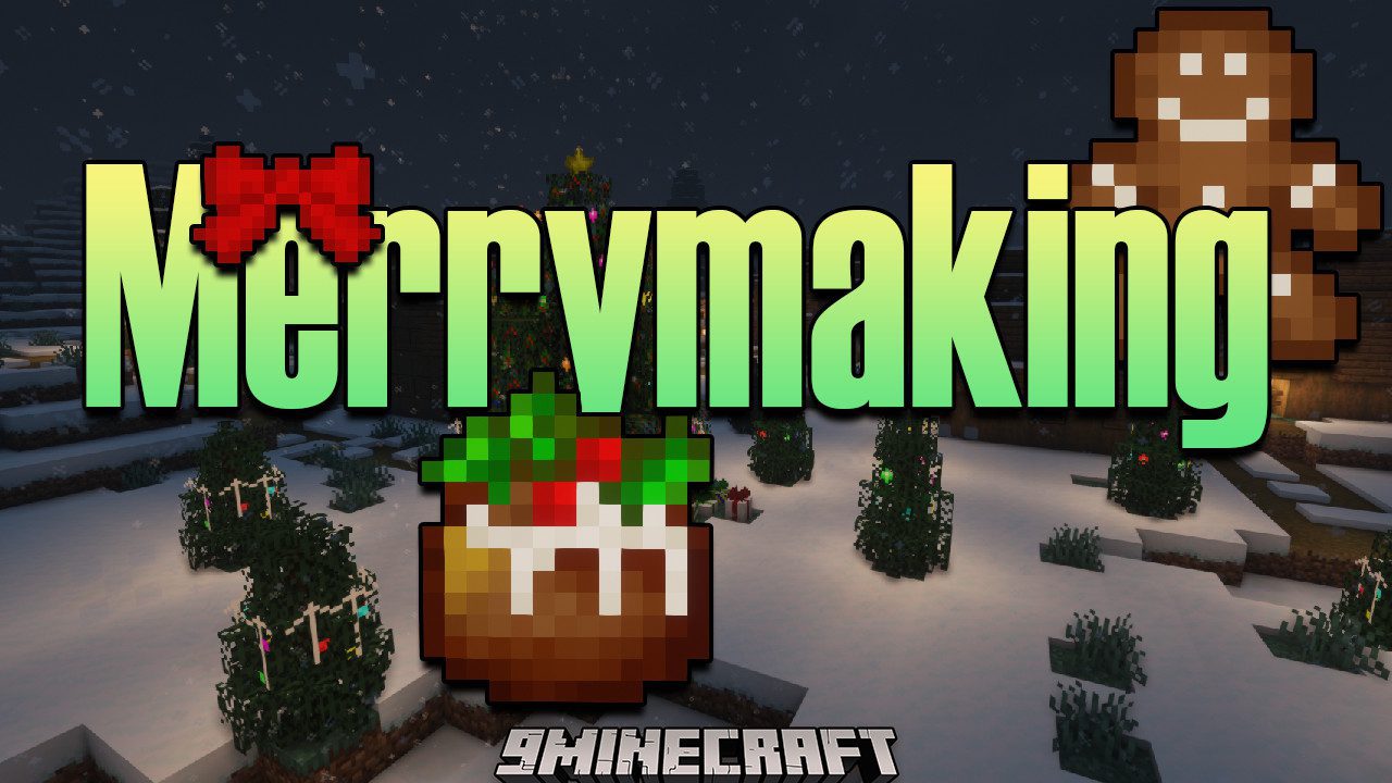 Merrymaking Mod (1.20.1, 1.19.2) - Christmas Celebrating 1