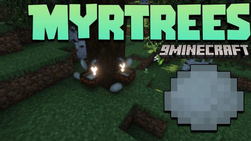 Myrtrees Mod (1.19.2, 1.18.2) – Materials Harvesting Thumbnail