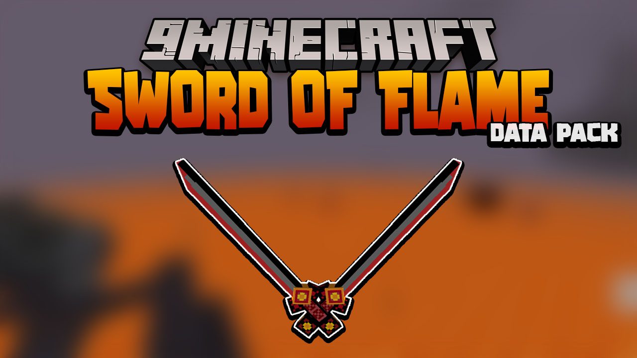 Sword Of Flame Data Pack 1.18.1, 1.17.1 (New Weapon) 1